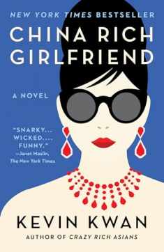 China Rich Girlfriend (Crazy Rich Asians Trilogy)
