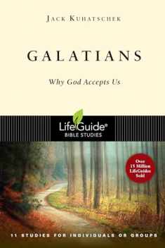 Galatians: Why God Accepts Us (LifeGuide Bible Studies)