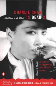 Charlie Chan Is Dead 2: At Home in the World (An Anthology of Contemporary Asian American Fiction-- Revised and Updated)