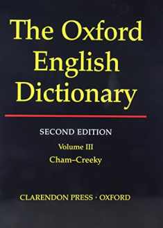Oxford English Dictionary, Vol. 3: Cham-Creeky, 2nd Edition