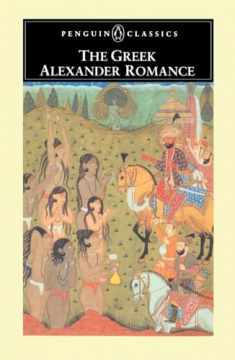 The Greek Alexander Romance (Penguin Classics)