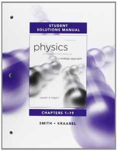 Student Solutions Manual for Physics for Scientists and Engineers: A Strategic Approach, Chs 1-19