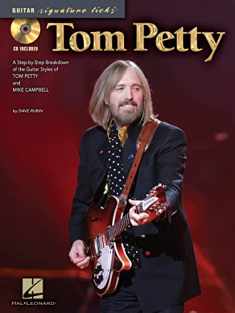 Tom Petty - Guitar Signature Licks: A Step-by-Step Breakdown of the Guitar Styles of Tom Petty and Mike Campbell