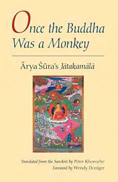 Once the Buddha Was a Monkey: Arya Sura's "Jatakamala" (Sanskrit Edition)
