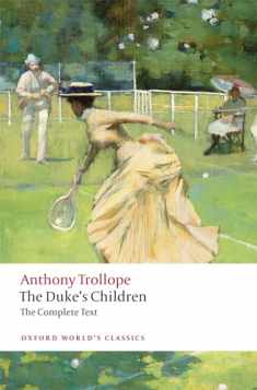 The Duke's Children Complete: Extended edition (Oxford World's Classics)