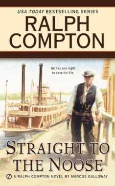 Ralph Compton Straight to the Noose (A Ralph Compton Western)