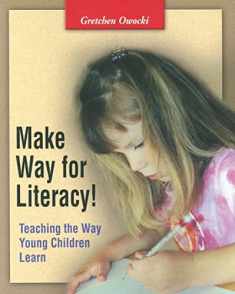 Make Way for Literacy! Teaching the Way Young Children Learn