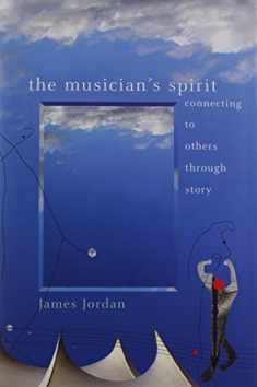 The Musician's Spirit: Connecting to Others Through Story