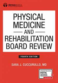 Physical Medicine and Rehabilitation Board Review, Fourth Edition (Paperback) – Highly Rated PM&R Book