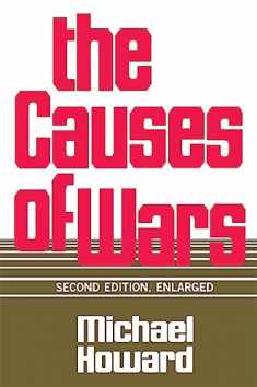 The Causes of Wars: And Other Essays, Second Edition, Enlarged