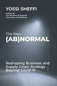 The New (Ab)Normal: Reshaping Business and Supply Chain Strategy Beyond Covid-19