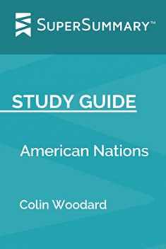 Study Guide: American Nations by Colin Woodard (SuperSummary)