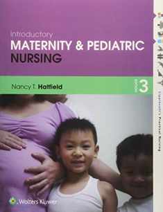 Introductory Maternity and Pediatric Nursing 3 Edition