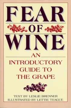 Fear of Wine: An Introductory Guide to the Grape