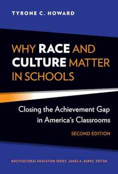Why Race and Culture Matter in Schools: Closing the Achievement Gap in America's Classrooms (Multicultural Education Series)