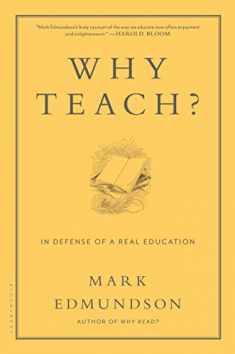 Why Teach?: In Defense of a Real Education