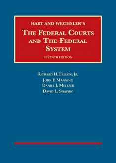 The Federal Courts and The Federal System (University Casebook Series)