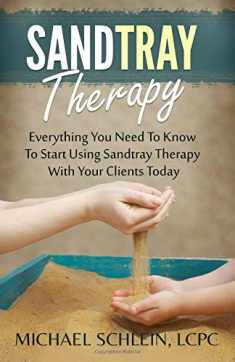 Sandtray Therapy: Everything You Need To Know To Start Using Sandtray Therapy With Your Clients Today