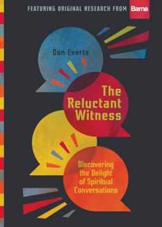 The Reluctant Witness: Discovering the Delight of Spiritual Conversations (Lutheran Hour Ministries Resources)
