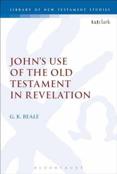 John's Use of the Old Testament in Revelation (The Library of New Testament Studies, 166)