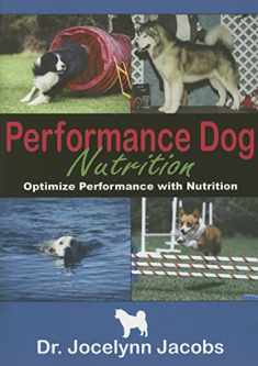 Performance Dog Nutrition: Optimize Performance with Nutrition