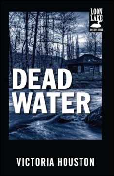 Dead Water (A Loon Lake Mystery)