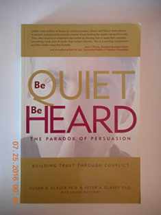 Be Quiet, Be Heard: The Paradox of Persuasion