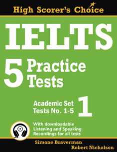 IELTS 5 Practice Tests, Academic Set 1: Tests No. 1-5 (High Scorer's Choice) (Volume 1)