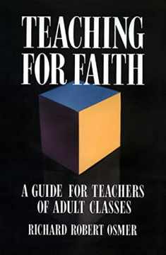 Teaching for Faith: A Guide for Teachers of Adult Classes