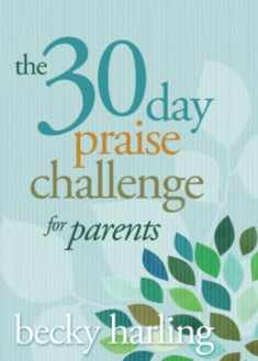 The 30-Day Praise Challenge for Parents