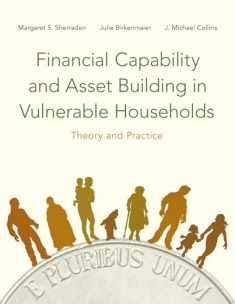 Financial Capability and Asset Building in Vulnerable Households: Theory and Practice