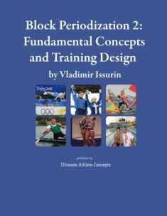 Block Periodization 2: Fundamental Concepts and Training Design