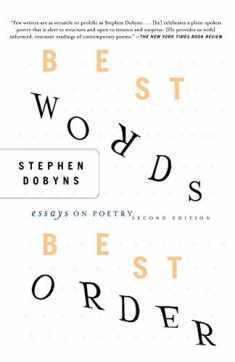 Best Words, Best Order: Essays on Poetry, 2nd Edition