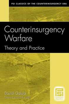 Counterinsurgency Warfare: Theory and Practice (PSI Classics of the Counterinsurgency Era)