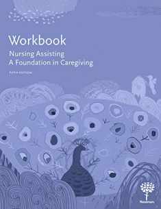 Workbook for Nursing Assisting: A Foundation in Caregiving, 5e
