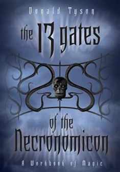 The 13 Gates of the Necronomicon: A Workbook of Magic (Necronomicon Series, 5)