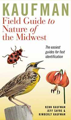 Kaufman Field Guide To Nature Of The Midwest (Kaufman Field Guides)