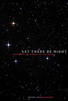 Let There Be Night: Testimony on Behalf of the Dark