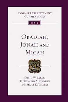Obadiah, Jonah and Micah (Tyndale Old Testament Commentaries, Volume 26)