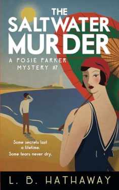 The Saltwater Murder: A Cozy Historical Murder Mystery (The Posie Parker Mystery Series)