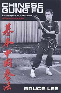Chinese Gung Fu: The Philosophical Art of Self-Defense Revised and Updated