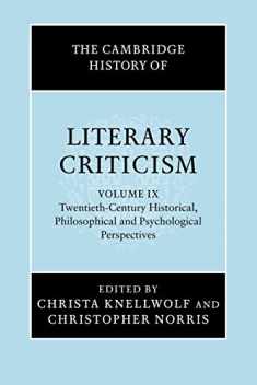 The Cambridge History of Literary Criticism, Vol. 9: Twentieth-Century Historical, Philosophical and Psychological Perspectives