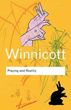 Playing and Reality (Routledge Classics)