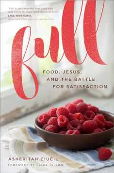 Full: Food, Jesus, and the Battle for Satisfaction