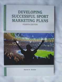 Developing Successful Sport Marketing Plans (Sport Management Library)