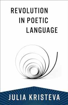 Revolution in Poetic Language (European Perspectives Series)