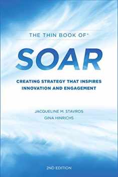 Thin Book of SOAR: Creating Strategy That Inspires Innovation and Engagement