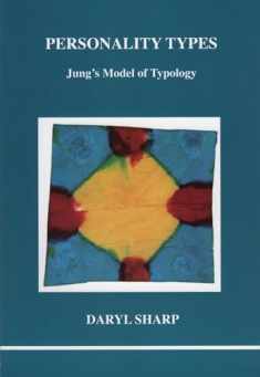 Personality Types (Studies in Jungian Psychology by Jungian Analysts)