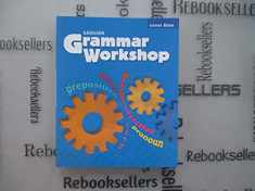 Grammar Workshop-Common Core Enriched Edition- Level Blue (Sadlier)