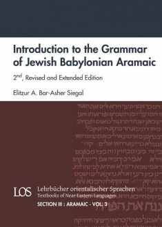 Introduction to the Grammar of Jewish Babylonian Aramaic (Lehrbucher Orientalischer Sprachen / Textbooks of Near Eastern Languages: Section 3: Aramaic) (English and Aramaic Edition)
